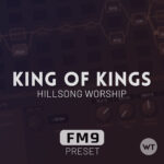 King of Kings - Hillsong Worship - Fractal FM9 Preset