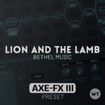 Lion and the Lamb - Bethel Music - Fractal Axe-FX III Preset