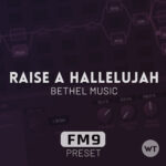 Raise A Hallelujah - Bethel Music - Fractal FM9 Preset