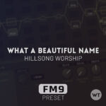 What A Beautiful Name - Hillsong Worship - Fractal FM9 Preset