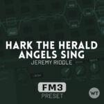 Hark The Herald Angels Sing - Jeremy Riddle - Fractal FM3 Preset