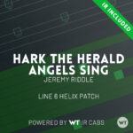 Hark The Herald Angels Sing - Jeremy Riddle - Line 6 Helix Patch