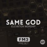 Same God - Elevation Worship - Fractal FM3 Preset