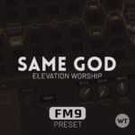 Same God - Elevation Worship - Fractal FM9 Preset