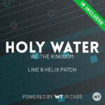 Holy Water - We The Kingdom - Line 6 Helix Patch