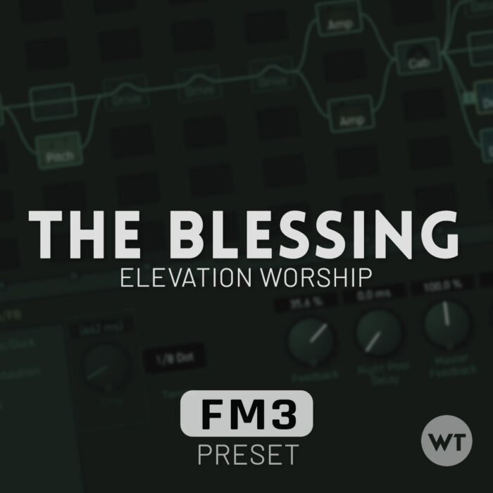 The Blessing - Elevation Worship - Fractal FM3 Preset - Worship Tutorials