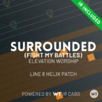 Surrounded (Fight My Battles) - Upper Room - Line 6 Helix Patch