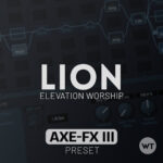 LION - Elevation Worship - Fractal Axe-FX III Preset