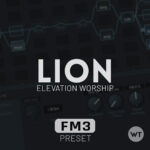 LION - Elevation Worship - Fractal FM3 Preset