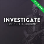 Stu G Investigate - Line 6 Helix and HX Stomp patch