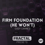 Firm Foundation (He Won't) - Cody Carnes - Fractal Presets (Axe-FX III, FM3, FM9)