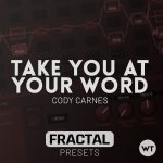 Take You At Your Word - Cody Carnes - Fractal Presets (Axe-FX III, FM3, FM9)