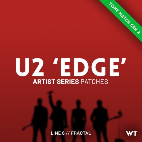 U2 'EDGE' Artist Series - Tone Match Gen 2 Presets