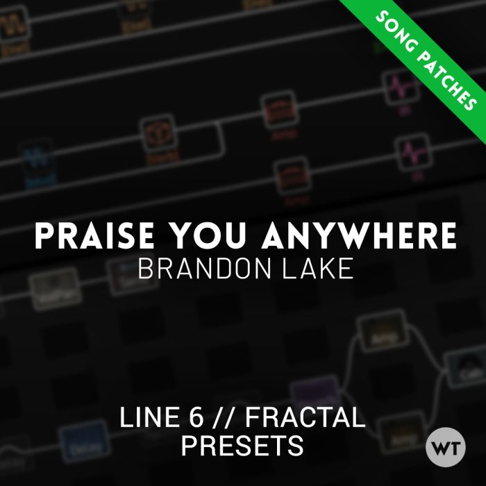 Song patches for 'Praise You Anywhere' by Brandon Lake - Tone Pass 2023 Premium Members 		
			
				This post is only available to members.