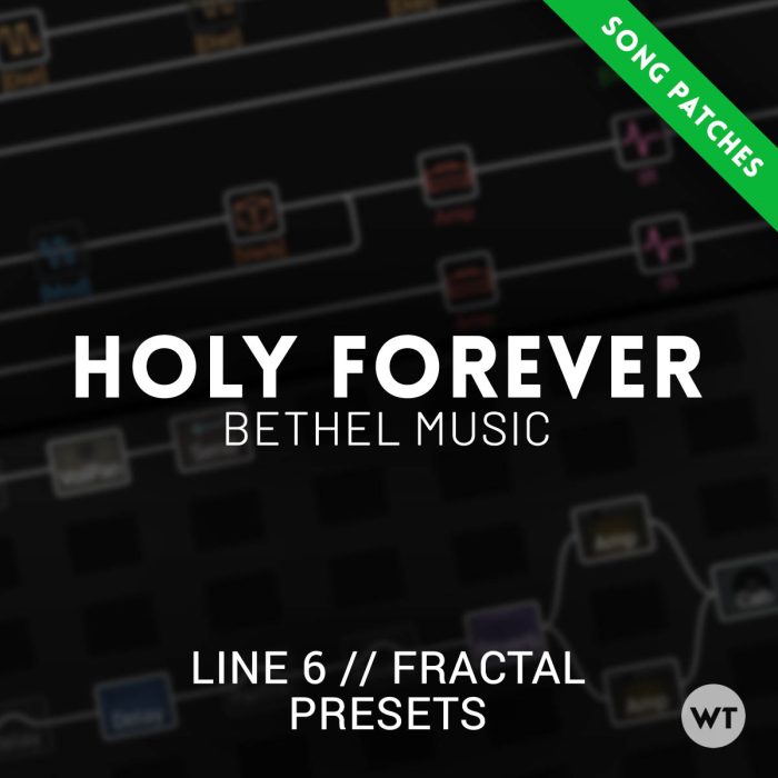Song patches for 'Holy Forever' by Bethel Music - Tone Pass 2023 Premium Members 		
			
				This post is only available to members.