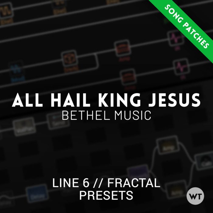 Song patches for All Hail King Jesus by Bethel Music – Tone Pass 2024 Premium Members
 		
			
				To access this post, you must purchase WT TONE PASS 2024 – Premium.