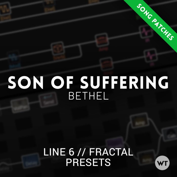 Song patches for Son of Suffering – Tone Pass 2024 Premium Members
 		
			
				To access this post, you must purchase WT TONE PASS 2024 – Premium.