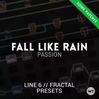Fall Like Rain - Passion - Song Presets