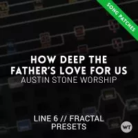 How Deep The Father's Love For Us - Austin Stone - Song Presets